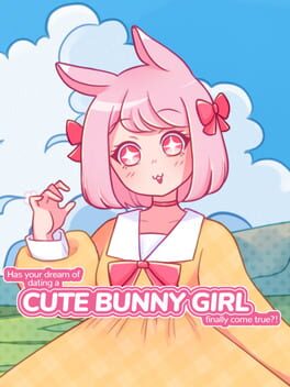 Has Your Dream of Dating a Cute Bunny Girl Finally Come True?!